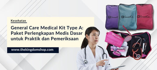General Care Medical Kit Type A: Paket Perlengkapan Medis Dasar untuk Praktik dan Pemeriksaan