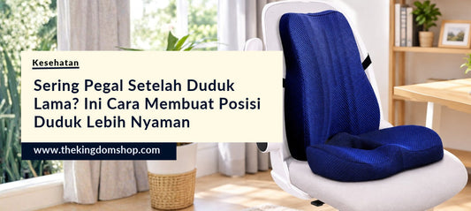 Sering Pegal Setelah Duduk Lama? Ini Cara Membuat Posisi Duduk Lebih Nyaman