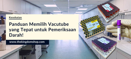 Panduan Memilih Vacutube yang Tepat untuk Pemeriksaan Darah: Kenali Fungsi Setiap Jenis Tabung