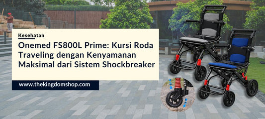 Onemed FS800L Prime: Kursi Roda Traveling dengan Kenyamanan Maksimal dari Sistem Shockbreaker
