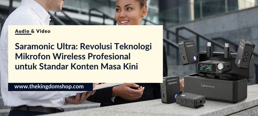 Saramonic Ultra: Revolusi Teknologi Mikrofon Wireless Profesional untuk Standar Konten Masa Kini