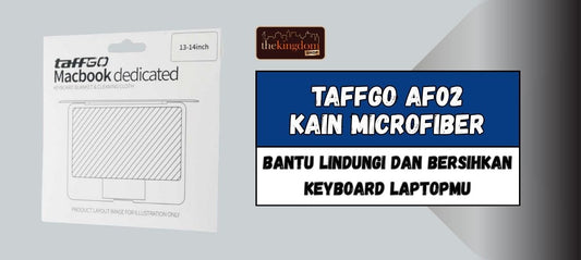 Lindungi dan Bersihkan Sekaligus dengan TaffGO AF02 Kain Microfiber untuk Laptop Keyboard
