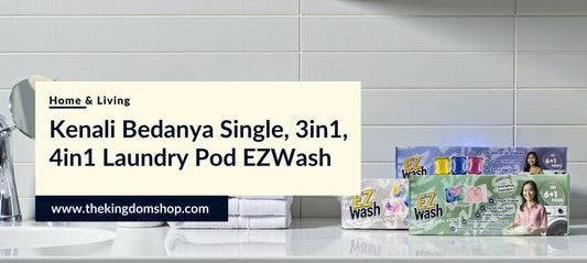 Kenali Bedanya Single, 3in1, Dan 4in1 Chamber Pada EZWash Laundry Pod