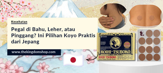 Pegal di Bahu, Leher, atau Pinggang? Ini Pilihan Koyo Praktis dari Jepang