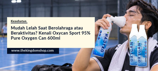 Mudah Lelah Saat Berolahraga atau Beraktivitas? Kenali Oxycan Sport 95% Pure Oxygen Can 600ml
