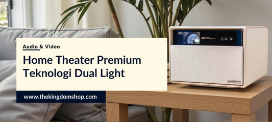 Standar Baru Home Theater Premium Dengan Teknologi Dual Light