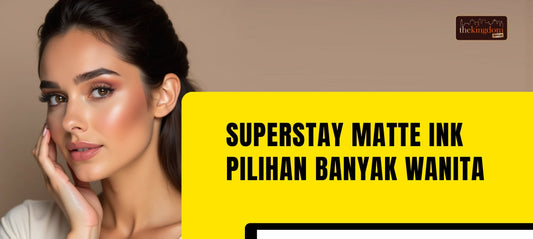 Maybelline Superstay Matte Ink : Lipstik Andalan Untuk Tampil Menawan Sepanjang Hari
