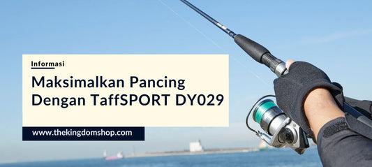 Maksimalkan Perlengkapan Alat Pancing Anda dengan TaffSPORT DY029