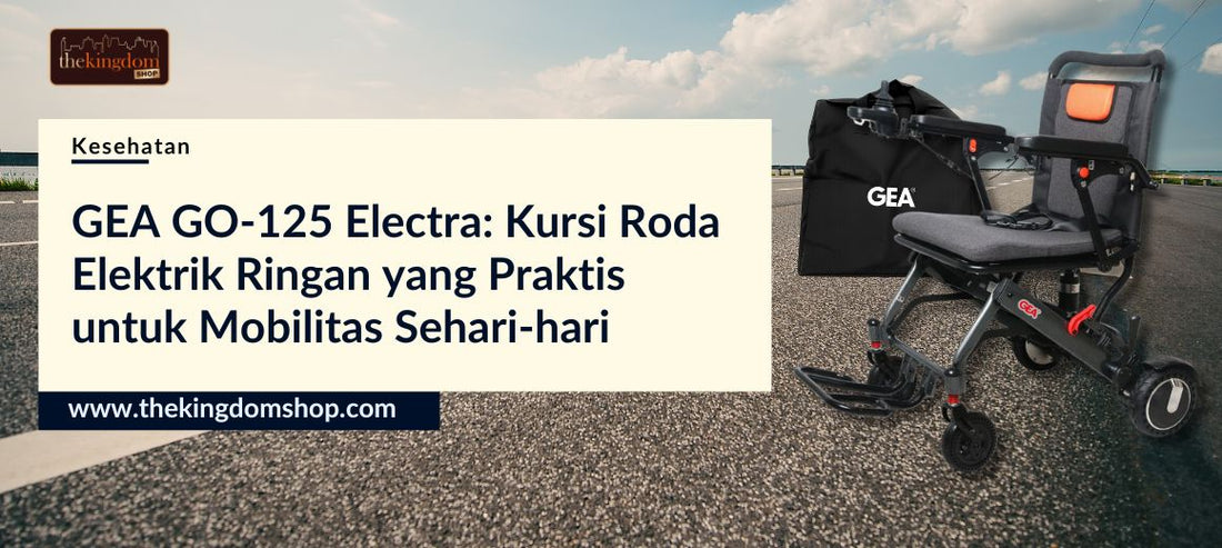 Gea Go-125 Electra Kursi Roda Elektrik Ringan yang Praktis Untuk Mobilitas Sehari-hari