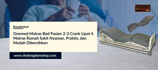 Onemed Matras Bed Pasien 2-3 Crank Lipat 4 Matras Rumah Sakit Nyaman, Praktis, dan Mudah Dibersihkan