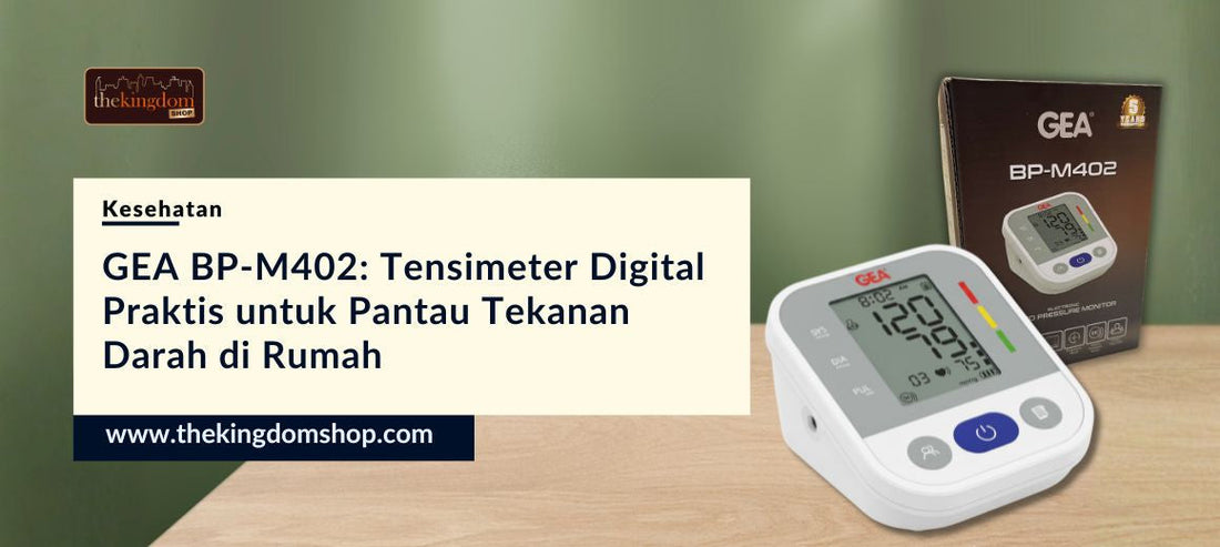 GEA BP-M402: Tensimeter Digital Praktis untuk Pantau Tekanan Darah di Rumah