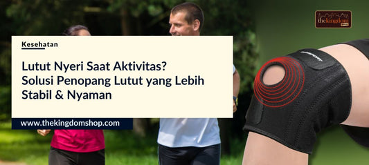 Lutut Nyeri Saat Aktivitas? Solusi Penopang Lutut yang Lebih Stabil & Nyaman