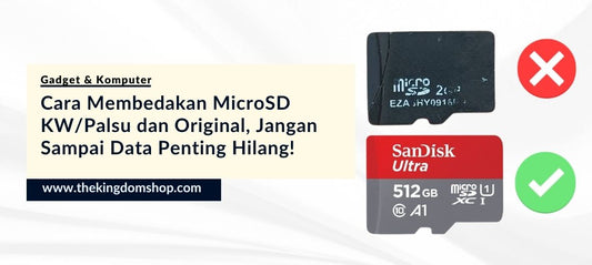 Cara Membedakan MicroSD KW/Palsu dan Original, Jangan Sampai Data Penting Hilang!