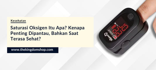 Saturasi Oksigen Itu Apa? Kenapa Penting Dipantau, Bahkan Saat Terasa Sehat?