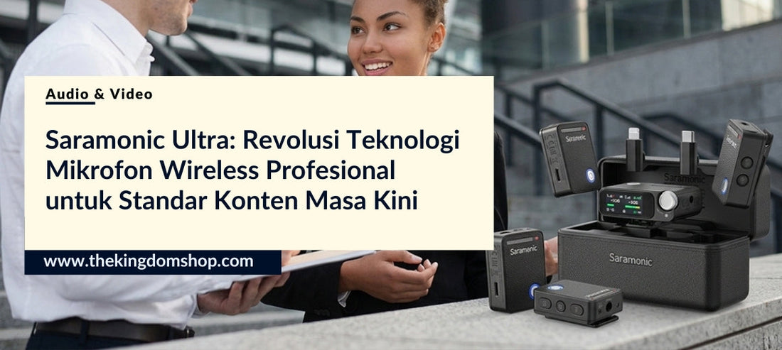 Saramonic Ultra: Revolusi Teknologi Mikrofon Wireless Profesional untuk Standar Konten Masa Kini