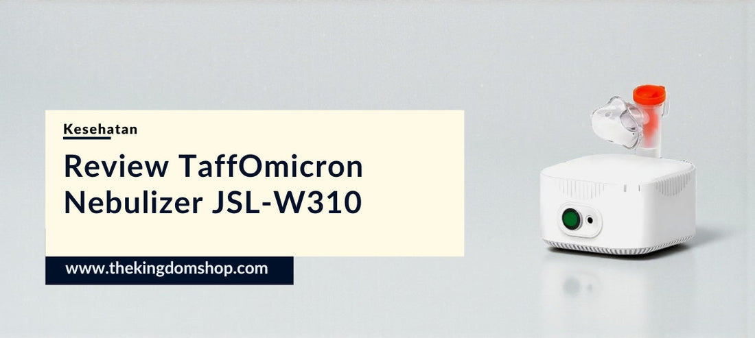 Atasi Masalah Pernapasan dengan Cepat: Review Lengkap TaffOmicron Nebulizer JSL-W310