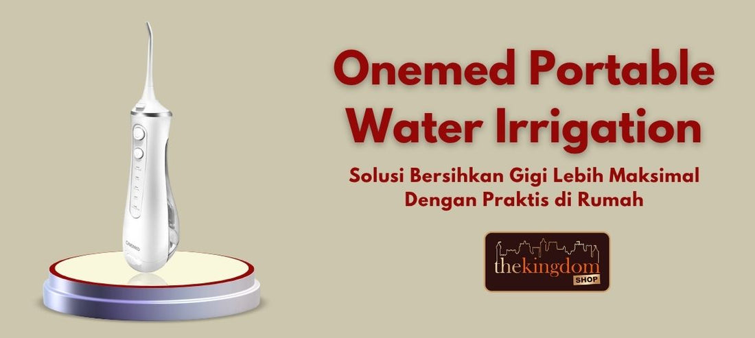 Solusi Praktis Bersihkan Gigi Lebih Maksimal di Rumah dengan Onemed Portable Oral Irrigator