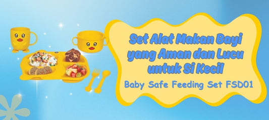 Baby Safe Feeding Set FSD01: Set Alat Makan Bayi yang Aman dan Lucu untuk Si Kecil
