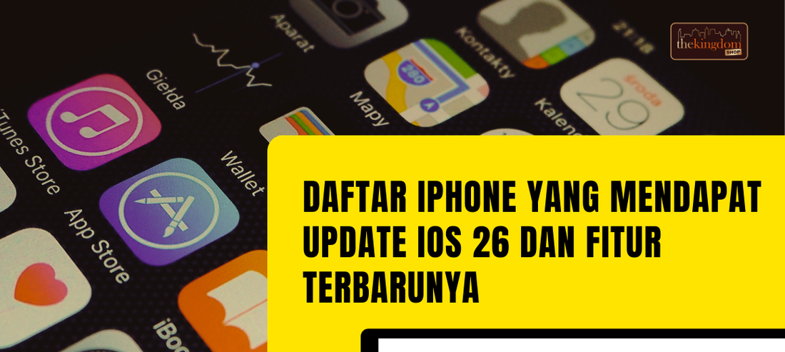 Daftar iPhone yang Mendapat Update iOS 26 dan Fitur Terbarunya