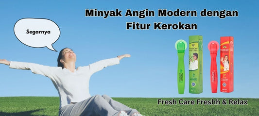 Kenali Manfaat FreshCare Press & Relax: Minyak Angin Modern dengan Fitur Kerokan