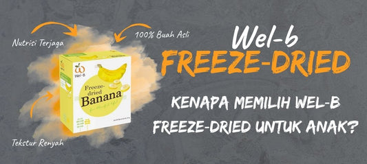 Kenapa Memilih Wel‑B Freeze‑Dried Untuk Anak?