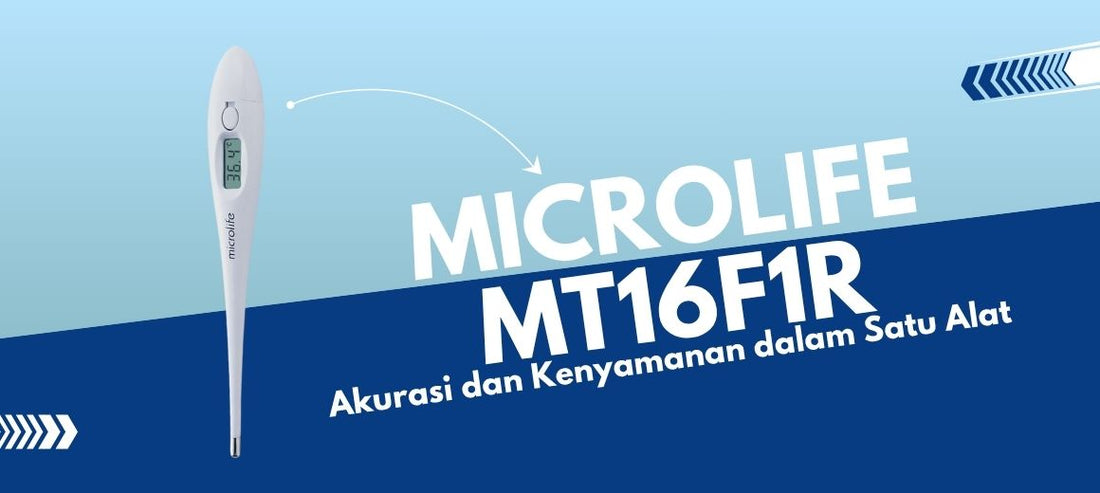 Akurasi dan Kenyamanan dalam Satu Alat Termometer Digital Microlife MT16F1R