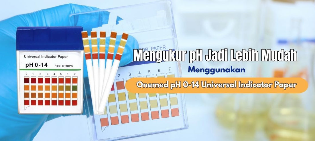 Mengukur pH Jadi Lebih Mudah dengan Onemed pH 0-14 Indicator Paper