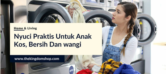 Nyuci Praktis untuk Anak Kos Bersih Wangi dan Hemat Waktu – EZWash Laundry Pods
