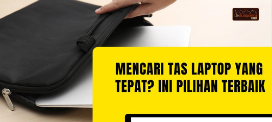 Mencari Tas Laptop yang Tepat? Ini Pilihan Terbaik untuk Perlindungan dan Kemudahan