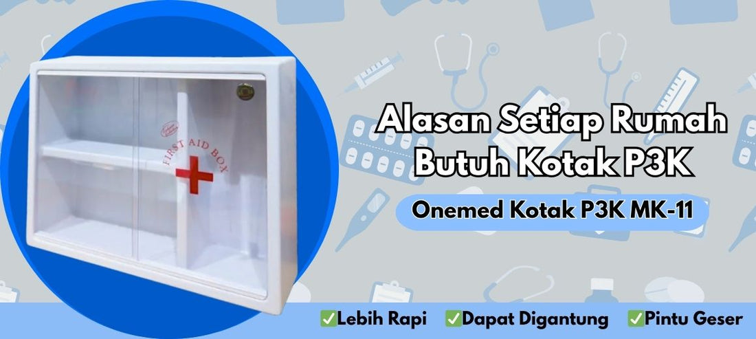 Alasan Setiap Rumah Butuh Kotak Onemed P3K MK‑11