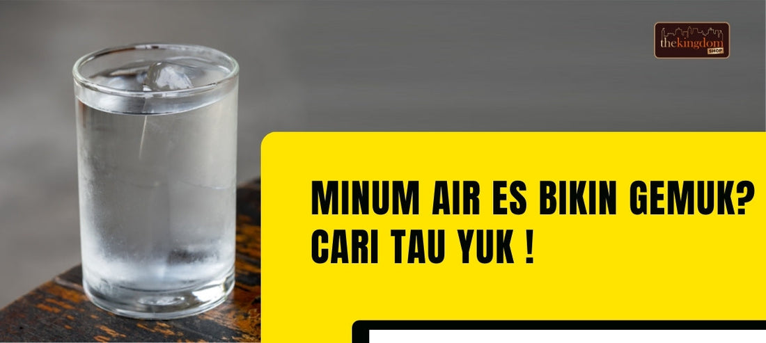 Minum Air Es Bikin Gemuk? Cari Tau Yuk